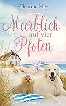 Meerblick auf vier Pfoten – herzerwärmende Hundegeschichten